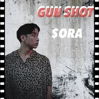 Gun Shot by $ora