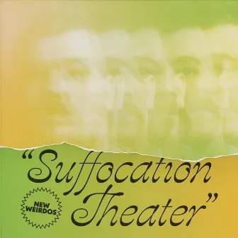 Suffocation Theater by New Weirdos