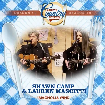 Magnolia Wind (Larry's Country Diner Season 18) by Shawn Camp