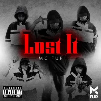 Lost It by MC Fur