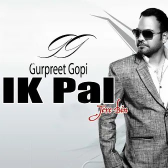 Ik Pal by Gurpreet Gopi