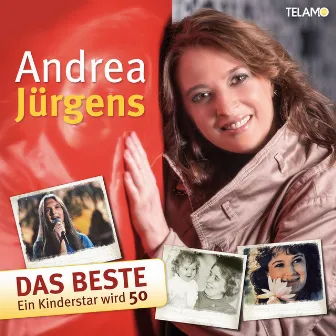 Das Beste - Ein Kinderstar wird 50 by Andrea Jürgens