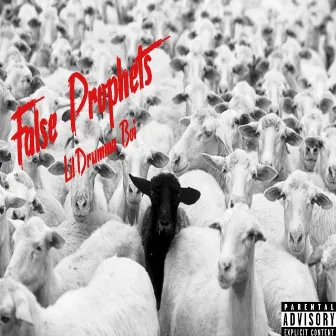 False Prophets by Lil Drumma Boi