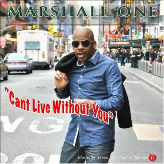 Can't Live Without You by Marshall One