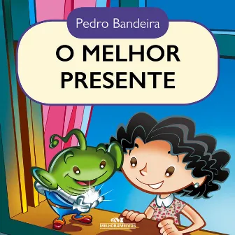 O melhor presente by Pedro Bandeira