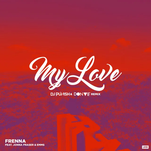 My Love - DJ Punish & Don Vie Remix