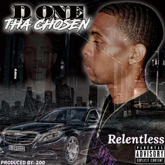 Relentless by D-One Tha Chosen