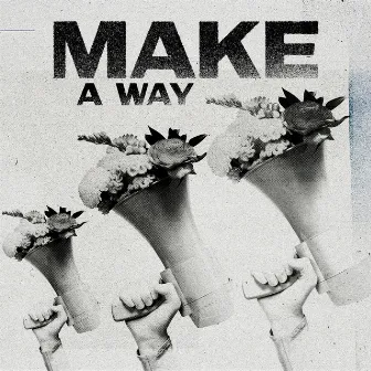 Make A Way by Johnny Wood