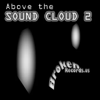 ABOVE the SOUND CLOUD, vol. 2 by Alberto Psycho