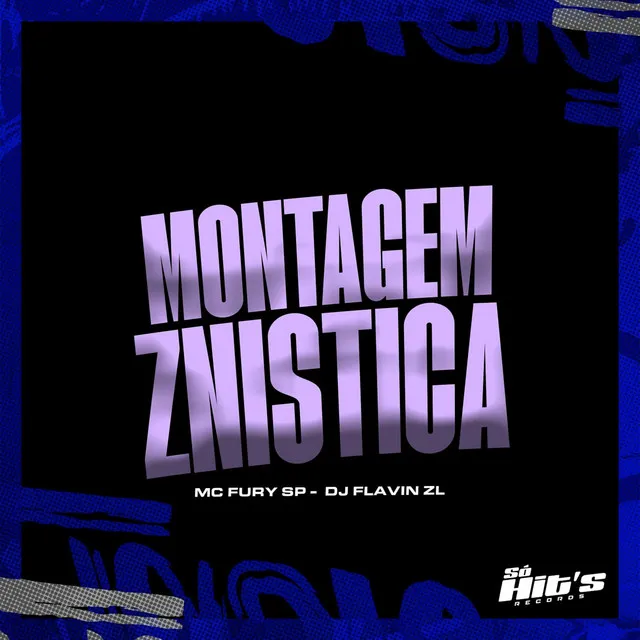 Montagem Znistica