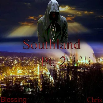 Southland, Pt. 2 by Blessing