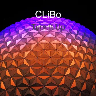 Turn It Up by CLiBo