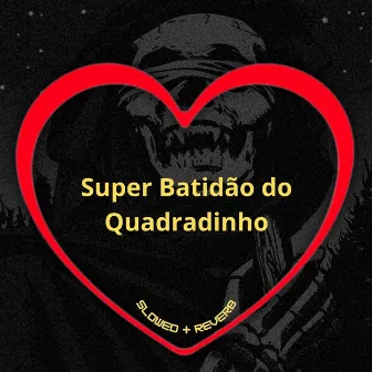 Super Batidão do Quadradinho (Slowed + Reverb) by MC Denny