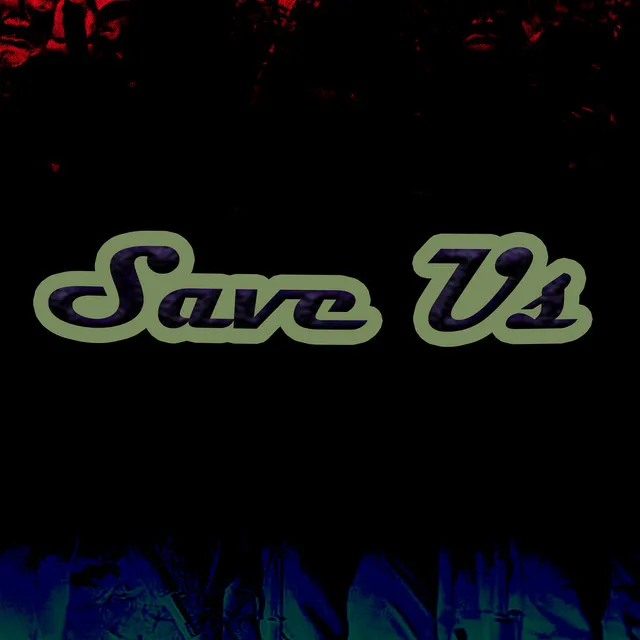 Save Us