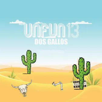 Dos gallos by Los Unfun 13