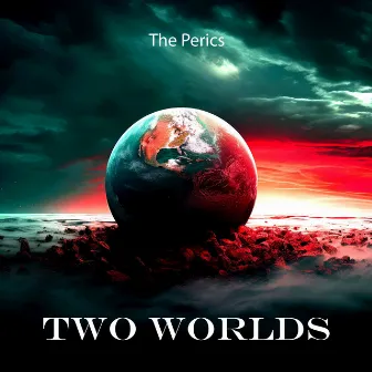 Two Worlds by The Perics