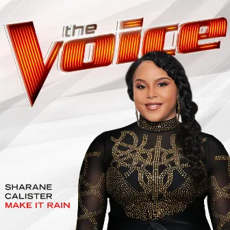 Make It Rain (The Voice Performance) by Sharane Calister