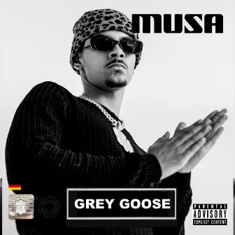 GREY GOOSE by MU$A386