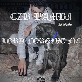 Lord Forgive Me by CZB Bambi