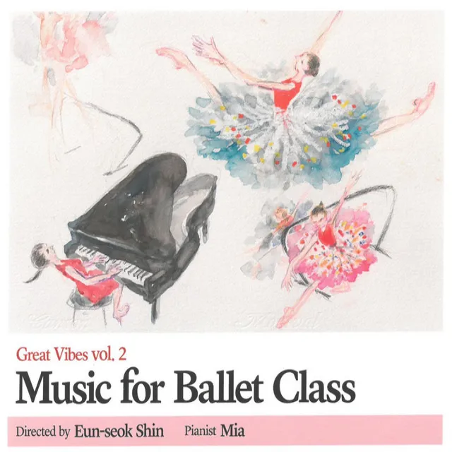 Ballet Class (Great vibes vol.2)