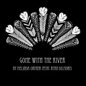 Gone With The River (feat. Ryan Dilmore) - Single by Melinda Ortner