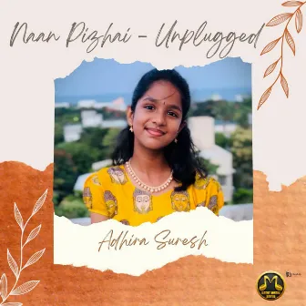 Naan Pizhai - Unplugged by Adhira Suresh