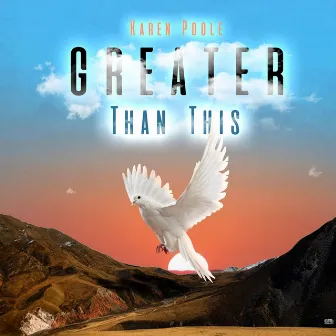 Greater Than This by Karen Poole