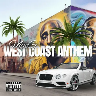 West Coast Anthem by Macg