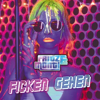 Ficken gehen by Fritz und Monti