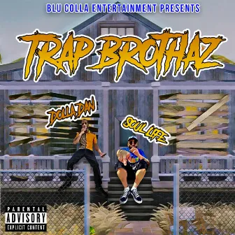 TRAP BROTHAZ by Dolla Dan