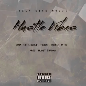 HUSTLE VIBES by Bawa The Riddle