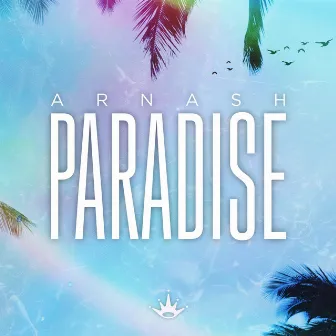 Paradise by ARNASH