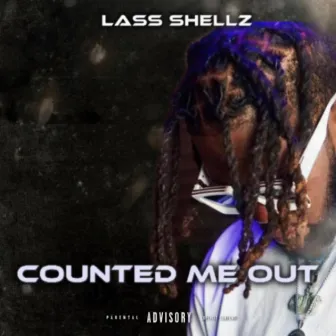 Counted Me Out by Lass Shellz