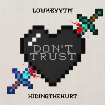 Don't Trust by LowKeyytm