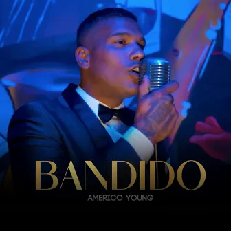 Bandido by Américo Young