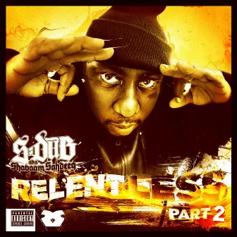 Relentless 2 by Shabaam Sahdeeq