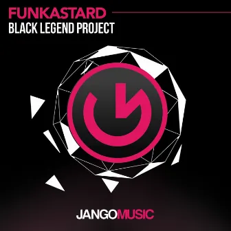 Funkastard by Black Legend Project