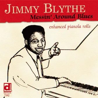 Messin' Around Blues by Jimmy Blythe