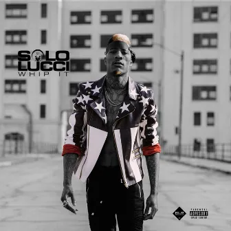 Whip It - Single by Solo Lucci