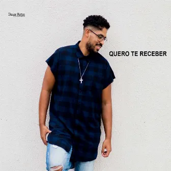 Quero Te Receber by Douglas Nascimento