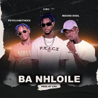 Ba Nhloile by 2.M.I