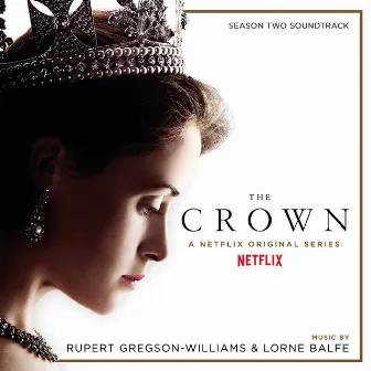 The Crown Season Two (Soundtrack from the Netflix Original Series) by Rupert Gregson-Williams