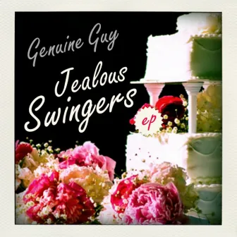 Jealous Swingers EP by Genuine Guy