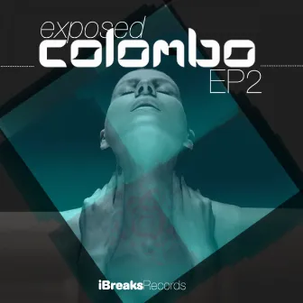 Exposed EP [Part 2] by Colombo