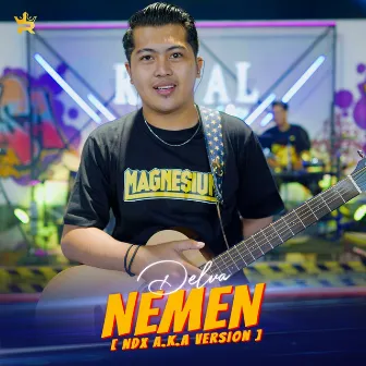 Nemen (NDX A.K.A Version) by Delva Irawan