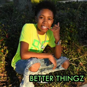 Better Thingz by DOLLARBOYZ