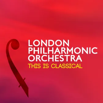 London Philharmonic Orchestra: This Is Classical by Yuri Simonov