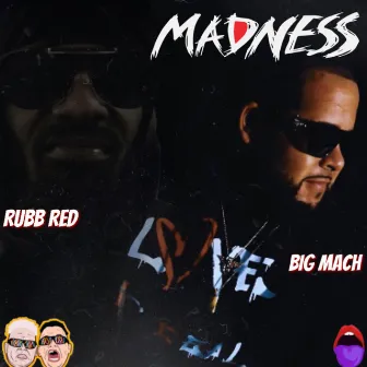 Madness by Big Mach