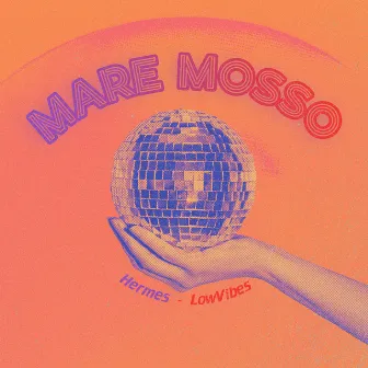 Mare Mosso by LowVibes