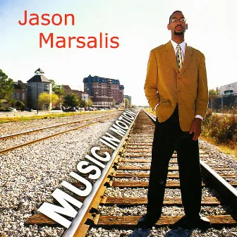 Music In Motion by Jason Marsalis